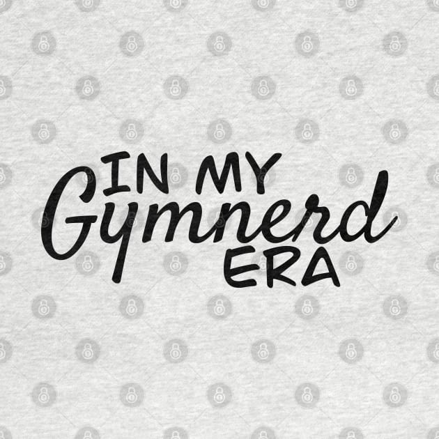 In my Gymnerd Era by Coach Alainne Designs